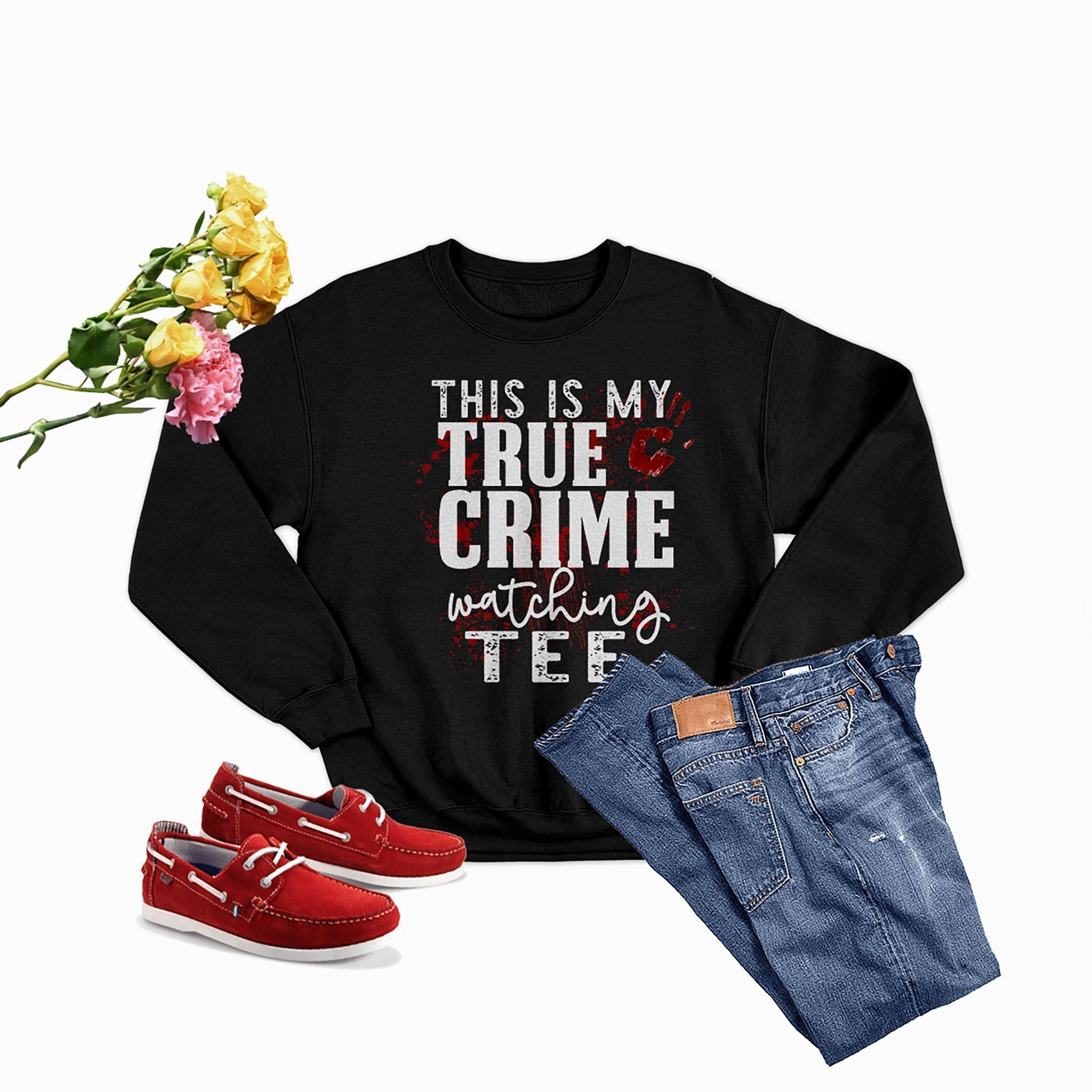 This Is My True Crime Watching Tee Sweat Shirt